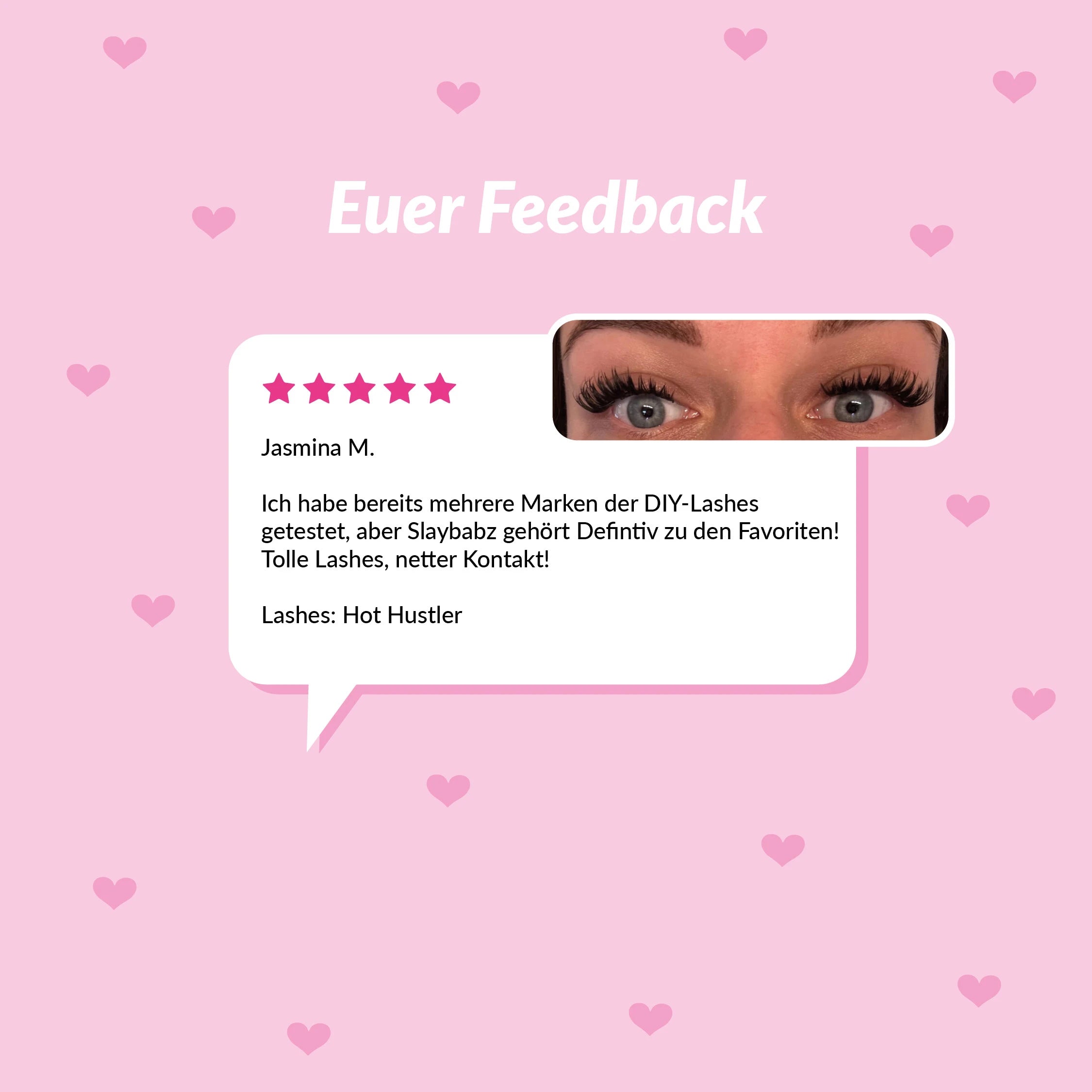 Kundenfeedback zu Slaybabz Hot Hustler DIY Lash-Extensions mit starkem Ergebnis